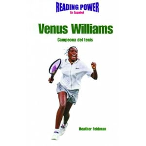 Venus Williams: Campeona Del Tenis/Tennis Champion (Superestrellas Del Deporte) (Spanish Edition) Heather Feldman and Mauricio Belazquez De Leon
