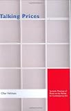 Talking Prices: Symbolic Meanings of Prices on the Market for Contemporary Art (Princeton Studies in Cultural Sociology)