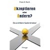 Akzeptieren oder �ndern: Du und dein Seelencoach