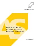 Schuldrecht BT 4. Unerlaubte Handlungen und Allgemeines Schadensrecht