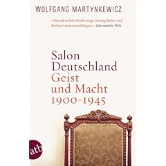 Salon Deutschland: Geist und Macht 1900-1945