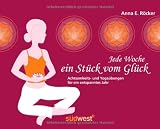 Jede Woche ein Stück vom Glück: Achtsamkeits- und Yogaübungen für ein entspanntes Jahr Cover image