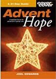 Advent hope : a 31-day advent guide : a spiritual focus for personal or group use