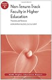 Non-Tenure-Track Faculty in Higher Education:  ASHE Higher Education Report, Volume 36, Number 5 (J-B ASHE Higher Education Report Series (AEHE))