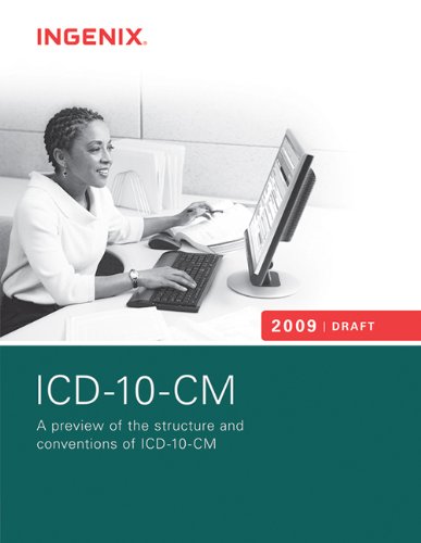 ICD-10-CM: Preview of the Structures and Conventions of ICD-10-CM