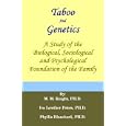 Taboo and Genetics: A Study of the Biological, Sociological and Psychological Foundation of