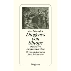 Das Leben des Diogenes von Sinope: erz�hlt von Diogenes Laertios