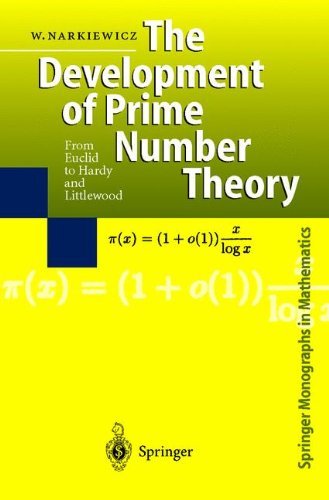 The Development of Prime Number Theory: From Euclid to Hardy and Littlewood (Springer Monographs in Mathematics)