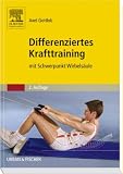 Differenziertes Krafttraining: Mit Schwerpunkt Wirbelsäule