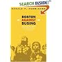 Boston Against Busing: Race, Class, and Ethnicity in the 1960s and 1970s