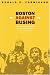 Boston Against Busing: Race, Class, and Ethnicity in the 1960s and 1970s