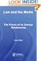 Law and the Media: The Future of an Uneasy Relationship (Glasshouse S.)
