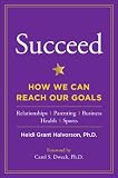 Succeed: How We Can Reach Our Goals