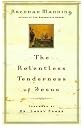 The Relentless Tenderness of Jesus