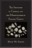 The Invention of Coinage and the Monetization of Ancient Greece