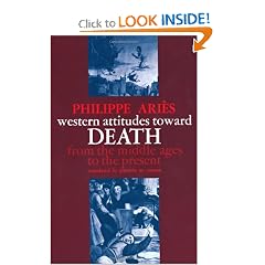Western Attitudes toward Death: From the Middle Ages to the Present (The Johns Hopkins... by Philippe Ariès and Patricia Ranum