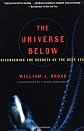 The Universe Below : Discovering the Secrets of the Deep Sea
