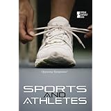 Sports and Athletes (Opposing Viewpoints)