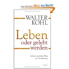 Leben oder gelebt werden: Schritte auf dem Weg zur Vers�hnung