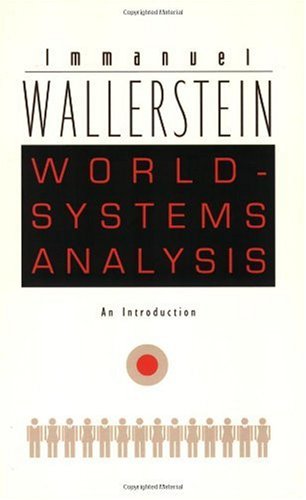 World-Systems Analysis: An IntroductionImmanuel Wallerstein
