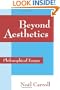 Beyond Aesthetics: Philosophical Essays