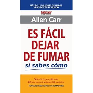 Es fácil dejar de fumar si sabes cómo (Spanish Edition)
