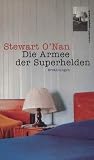 Die Armee der Superhelden - Erz&auml;hlungen - Deutsch von Thomas Gunkel. - Stewart O`Nan
