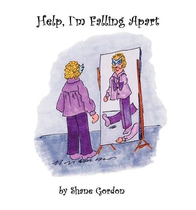 [ [ [ Help, I'm Falling Apart [ HELP, I'M FALLING APART ] By Gordon, Shane ( Author )Oct-01-2008 Paperback