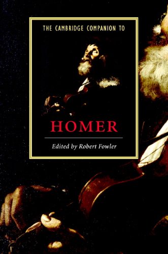The Cambridge Companion to Homer (Cambridge Companions to Literature)