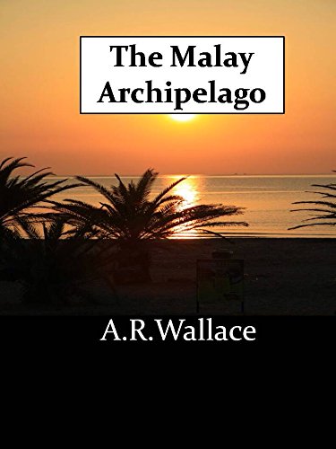 The Malay Archipelago