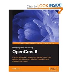 Managing and Customizing OpenCms 6 Websites: A complete guide to set up, configuration and administration