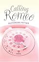 Calling Romeo