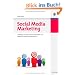 Social Media Marketing: Marketing mit Blogs, Sozialen Netzwerken und weiteren Anwendungen des Web 2.0