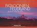Patagonien · Feuerland: Land am Ende der Welt. Die letzten Paradiese der Erde