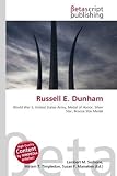 Russell E. Dunham: World War II, United States Army, Medal of Honor, Silver Star, Bronze Star Medal