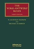 The York-Antwerp rules : the principles and practice of general average adjustment