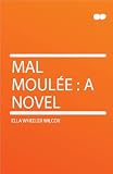 Mal Moulée : a Novel