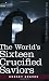 The World's Sixteen Crucified Saviors: Christianity before Christ