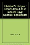 Pharaoh's people : scenes from life in Imperial Egypt
