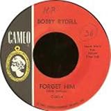 Bobby Rydell - Forget Him / Love, Love Go Away - [7"]
