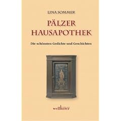 P�lzer Hausapothek: Die sch�nsten Gedichte und Geschichten von ihr selbst ausgew�hlt