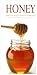 Honey: and Its Many Health Benefits