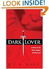 Dark Lover (Black Dagger Brotherhood, Book 1)