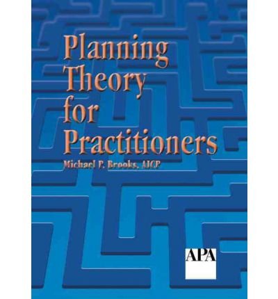 [(Planning Theory for Practitioners )] [Author: Michael Brooks] [Mar-2002]