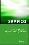SAP FICO Interview Questions, Answers, and Explanations: SAP FICO Certification Review