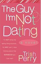 The Guy I'm Not Dating