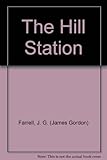The hill station : an unfinished novel ; and, An Indian diary
