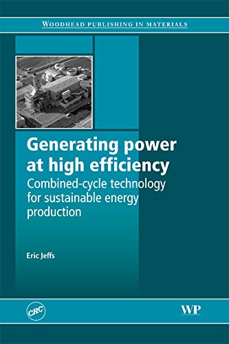 Generating Power at High Efficiency: Combined Cycle Technology for Sustainable Energy Production (Woodhead Publishing Series in Energy)
