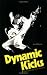 Dynamic Kicks: Essentials for Free Fighting (Specialties Series) by Chong Lee