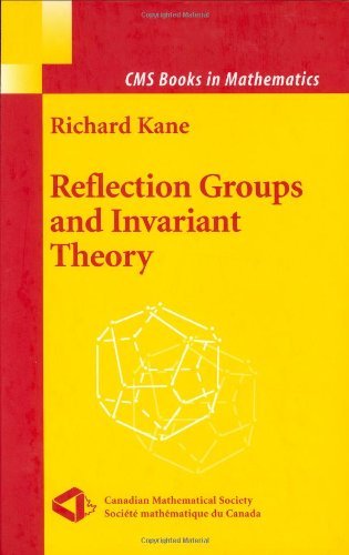 Reflection Groups and Invariant Theory (CMS Books in Mathematics)